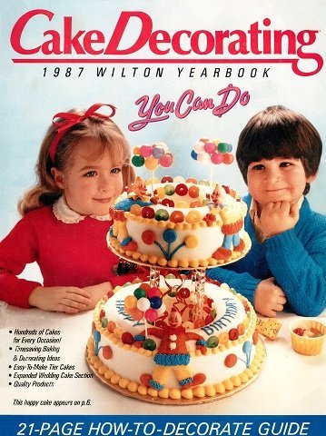 Cake Decorating - 1987 Wilton Yearbook.jpg