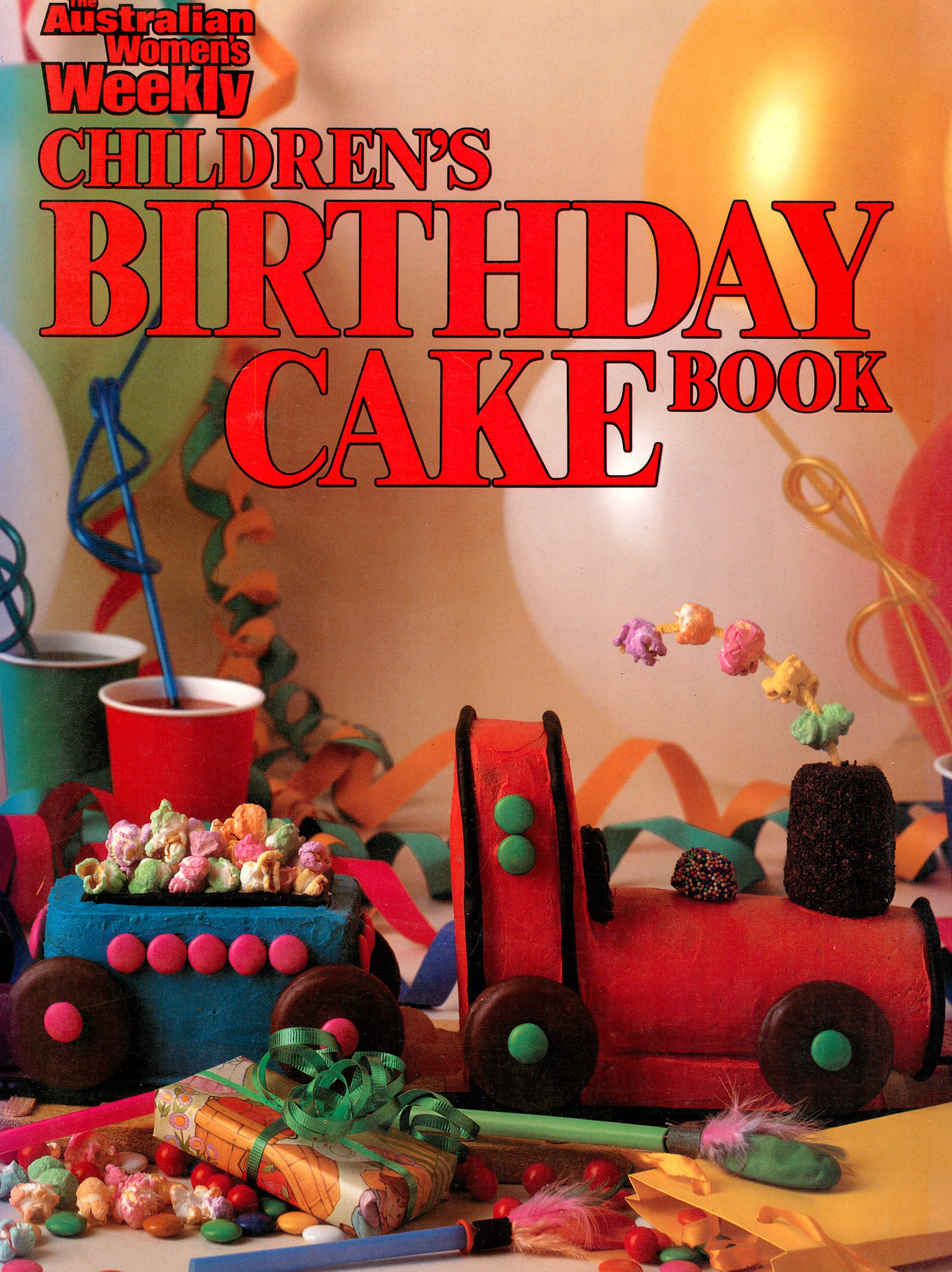 The Australian Women's Weekly Children's Birthday Cake Book