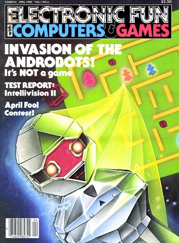 Electronic Fun with Computers & Games Volume 1 Number 6 (April 1983)