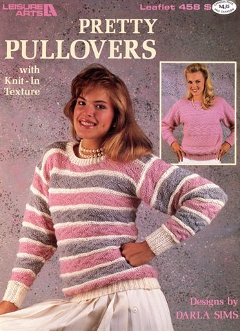 Leisure Arts Leaflet 458 - Pretty Pullovers with Knit-in Texture (1986)