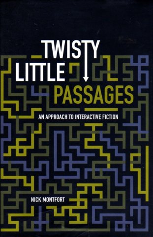 Twisty Little Passages: An Approach to Interactive Fiction