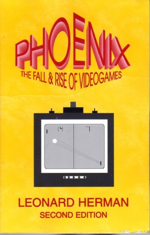 Phoenix: The Fall and Rise of Home Videogames (2nd Edition)