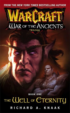 Warcraft: War Of The Ancients Book 1: The Well Of Eternity (March 2004)