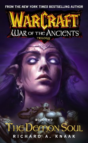 Warcraft: War Of The Ancients Book 2: The Demon Soul (October 2004)