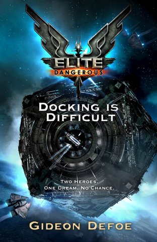 Elite Dangerous: Docking Is Difficult (May 2014)