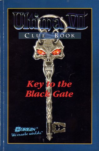 Ultima VII Clue Book: Key to the Black Gate