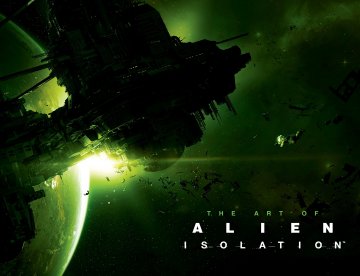 Alien: Isolation - The Art of Alien: Isolation