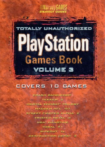 Totally Unauthorized PlayStation Games Book, Volume 3